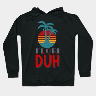 Flori DUH Hoodie